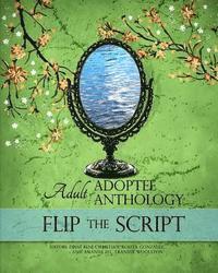 Amanda H. L. Transue-Woolston, Rosita Gonzalez - Flip the Script: Adult Adoptee Anthology, Häftad