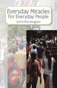 Everyday Miracles For Everyday People 1