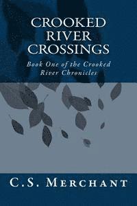 bokomslag Crooked River Crossings: Book One of the Crooked River Chronicles