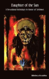 bokomslag Daughter of the Sun: A Devotional Anthology in Honor of Sekhmet