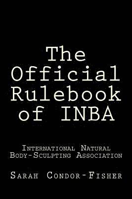 Sarah P Condor-Fisher - Official Rulebook of INBA, Häftad