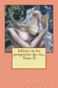 bokomslag Juliette ou les prosperites du vice, Tome II