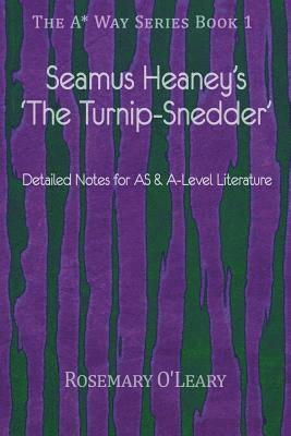 Seamus Heaney's 'The Turnip-Snedder': Detailed Notes for As & A-Level Literature 1