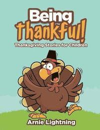 bokomslag Being Thankful: Thanksgiving Stories for Children