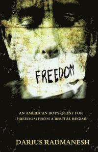 bokomslag Freedom: An American boys quest for freedom from a brutal regime