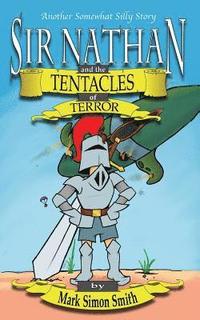 bokomslag Sir Nathan and the Tentacles of Terror