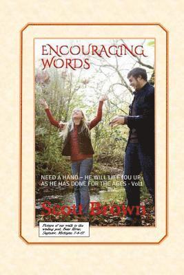 Encouraging Words: NEED A HAND HE WILL LIFT YOU UP AS HE HAS DONE FOR THE AGES - Vol1