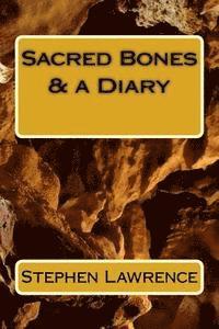 Stephen Lawrence 1. - Sacred Bones & a Diary: Stephen Lawrence, Häftad