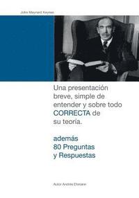 bokomslag John Maynard Keynes: Una presentación breve, simple de entender y sobre todo CORRECTA de su teoría.