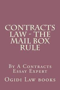 Contracts Law - The Mail Box Rule: By A Contracts Essay Expert 1