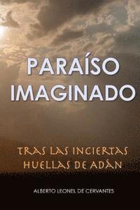 Paraiso Imaginado: Tras las Inciertas Huellas de Adán 1