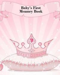 bokomslag Baby's First Memory Book: Baby's First Memory Book; Fit for a Crown, Princess