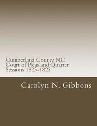 bokomslag Cumberland County NC Court of Pleas and Quarter Sessions 1823-1825