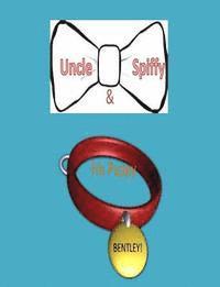 M. Joseph Guertin - Uncle Spiffy and his pup Bentley, Häftad