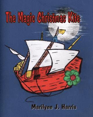 bokomslag The Magic Christmas Kite