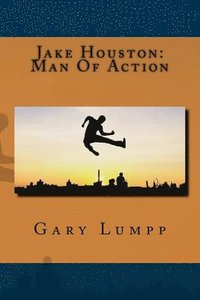 bokomslag Jake Houston: Man Of Action