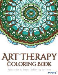 bokomslag Art Therapy Coloring Book: Art Therapy Coloring Books for Adults: Stress Relieving Patterns