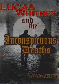 bokomslag Lucas Whitney and the Inconspicuous Deaths