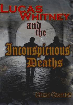 Lucas Whitney and the Inconspicuous Deaths 1