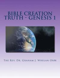 bokomslag Bible Creation Truth - Genesis 1