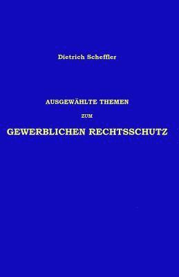 bokomslag Ausgewählte Themen zum Gewerblichen Rechtsschutz