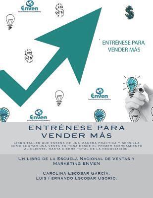 Entrénese para vender más: Libro-taller de auto-aprendizaje 1