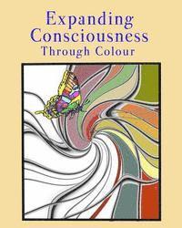 bokomslag Expanding Consciousness Through Colour: An Adult Colouring Book