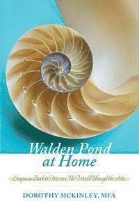 bokomslag Walden Pond at Home: Companion Book to Mirror The World Through the Arts