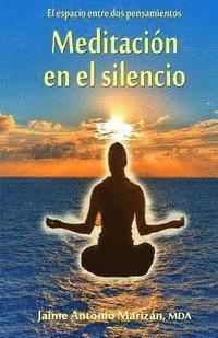 bokomslag Meditacion en el silencio: El espacio entre dos pensamientos