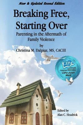 bokomslag Breaking Free, Starting Over: Parenting in the Aftermath of Family Violence