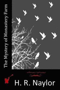 H. R. Naylor - The Mystery of Monastery Farm, Häftad