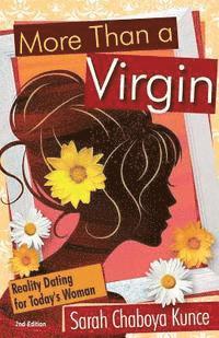 More Than a Virgin: Reality Dating for Today's Woman 1