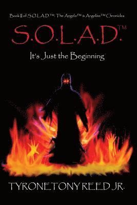 Jr. Reed, Tyrone Tony - S.O.L.A.D.: It's Just the Beginning: Book II of the Angelo & Angeline Chronicles, Häftad. Tillgänglighet: Lägg i varukorg