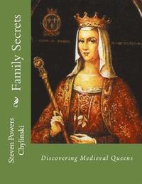 bokomslag Family Secrets: Discovering Medieval Queens