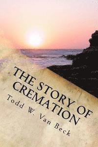 bokomslag The Story of Cremation
