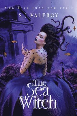 The sea witch: Can love turn you evil? 1