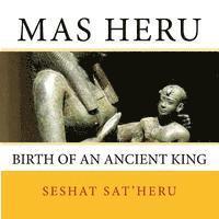 bokomslag Mas Heru: The Birth of an Ancient King