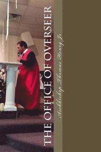 Archbishop Thomas Henry Jr - The Office of Overseer, Häftad