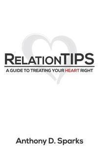 bokomslag RelationTIPS: A Guide to Treating Your Heart Right