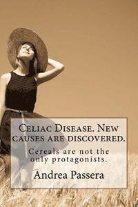 Celiac Disease. New causes are discovered.: Cereals are not the only protagonists. 1