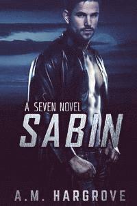 A. M. Hargrove - Sabin, A Seven Novel, Häftad