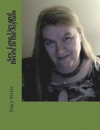 bokomslag Sex, Love, Lies and Deceit in the Asylum: Sex, Love, Lies, Deceit in the Asylum (Book 2 of Sex, Love and Lies in the Asylum)