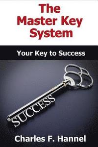 bokomslag The Master Key System - Original Edition - All Parts Included
