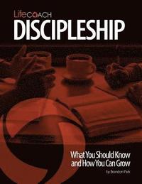 bokomslag LifeCoach: Discipleship: What You Should Know and How You Can Grow
