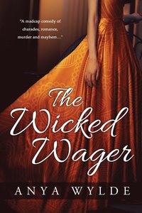 bokomslag The Wicked Wager ( A Regency Murder Mystery & Romance )