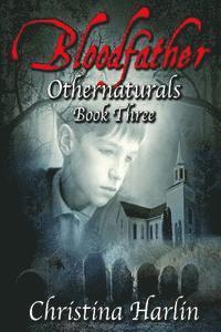 bokomslag Othernaturals Book Three: Bloodfather