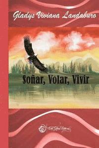 bokomslag Soñar, Volar, Vivir