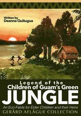 bokomslag Legend of the Children of Guam's Green Jungle