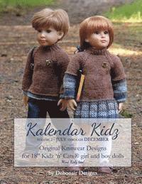 bokomslag Kalendar Kidz: Volume 2 July through December: Original Knitwear Designs for 18' Kidz 'n' Cats(R) girl and boy dolls mini Kidz too!