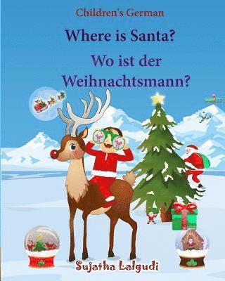 Sujatha Lalgudi - Children's German: Where is Santa. Wo ist der Weihnachtsmann: German picture book, Children's Picture book English-German (Bilingual Edit, Häftad. Tillgänglighet: Lägg i varukorg
